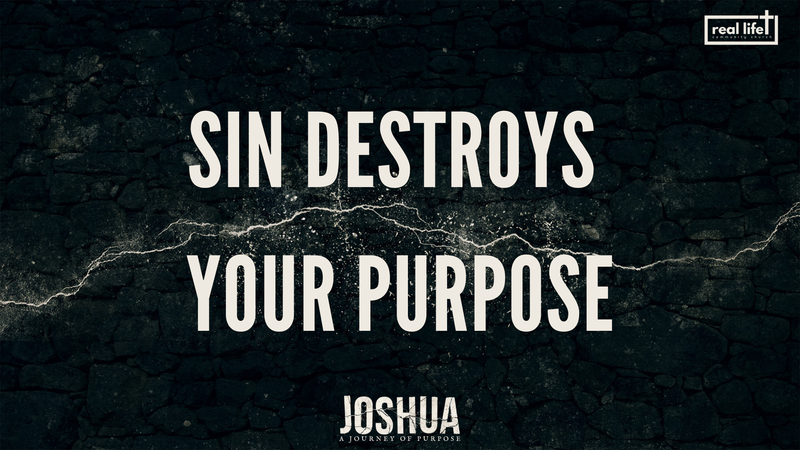 Joshua. Sin Destroys Your Purpose