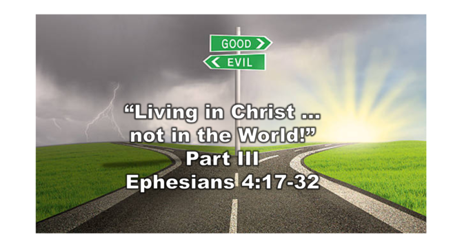 "Living in Christ not in the World!" Part III