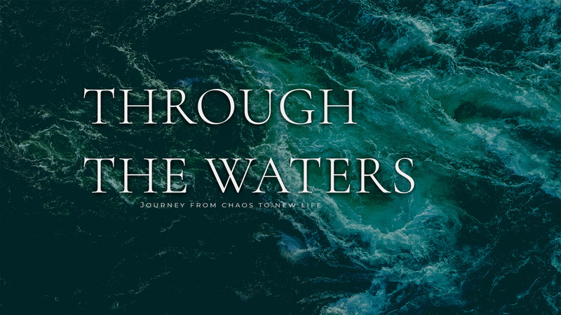 Through the Water and Spirit