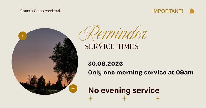 Important: Temporary service time change Sunday at 09:00 (30 August 2026) | No Evening Service image