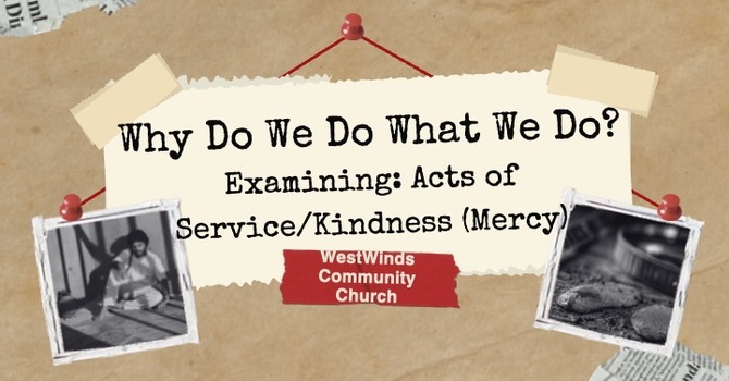 Why Do We Do What We Do? Week 7