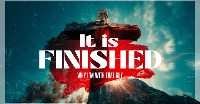 It Is Finished