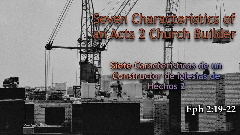 7 Characteristics of An Acts 2 Church Builder