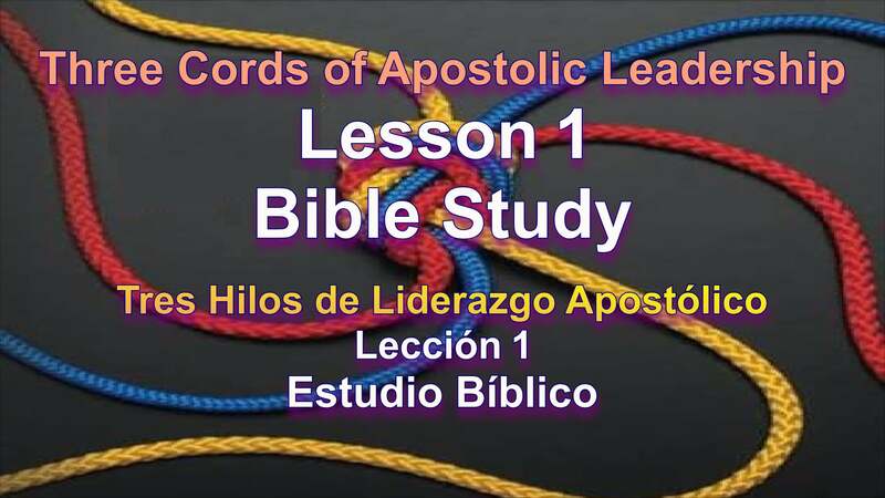 3 Cords of Apostolic Leadership - Lesson 1