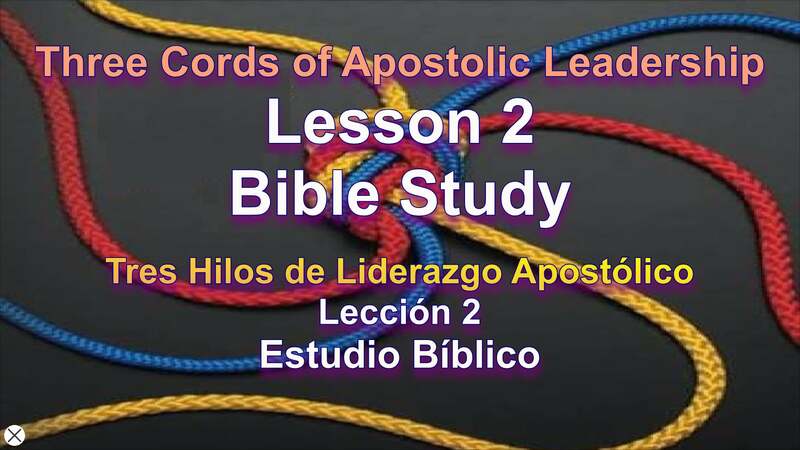 3 Cords of Apostolic Leadership - Lesson 2