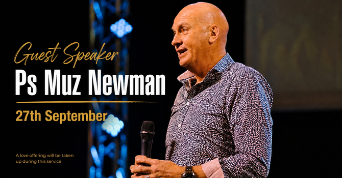 Guest Speaker - Ps Murray (Muz) Newman