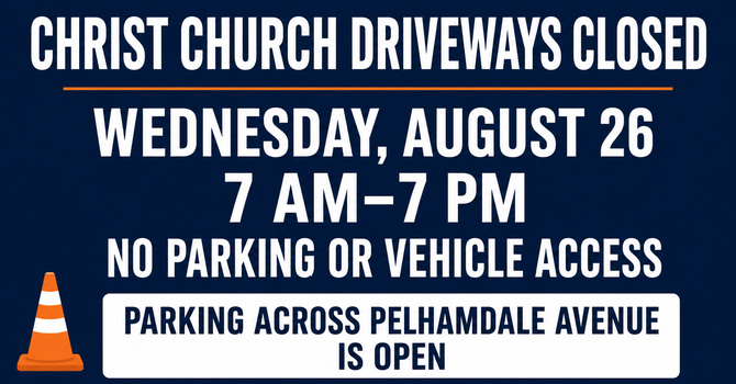 August 26 - Driveways Closed to Traffic