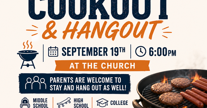 Middle School, High School, College Age Cookout