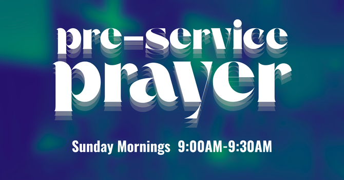 Pre-Service Prayer