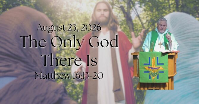 "The Only God There Is"