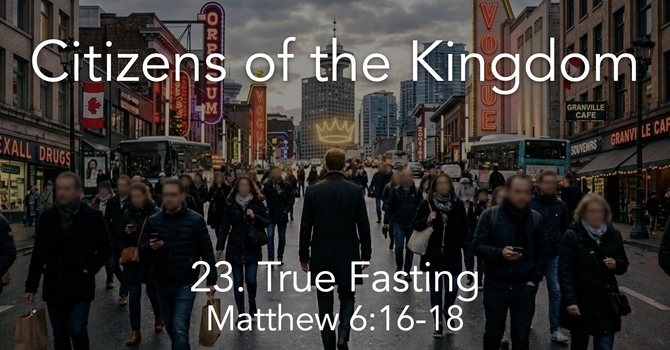 23. True Fasting