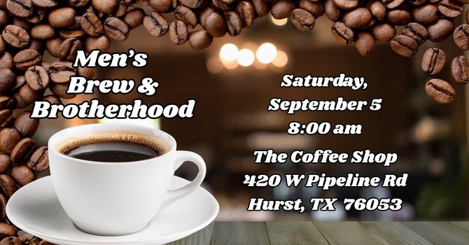 Brew & Brotherhood!
