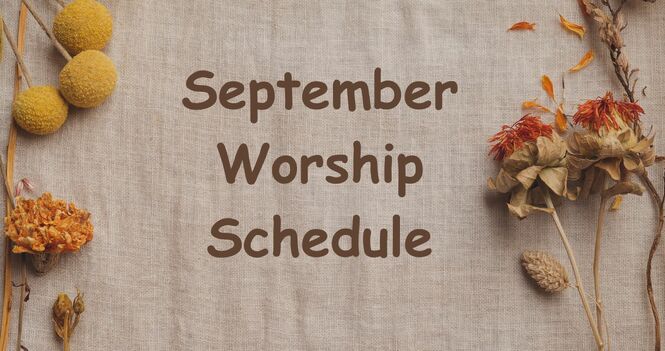 September Worship Schedule