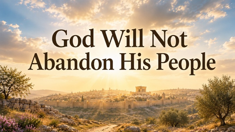 God Will Not Abandon HIs People