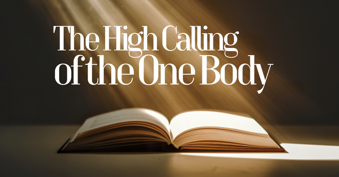 The High Calling of the One Body