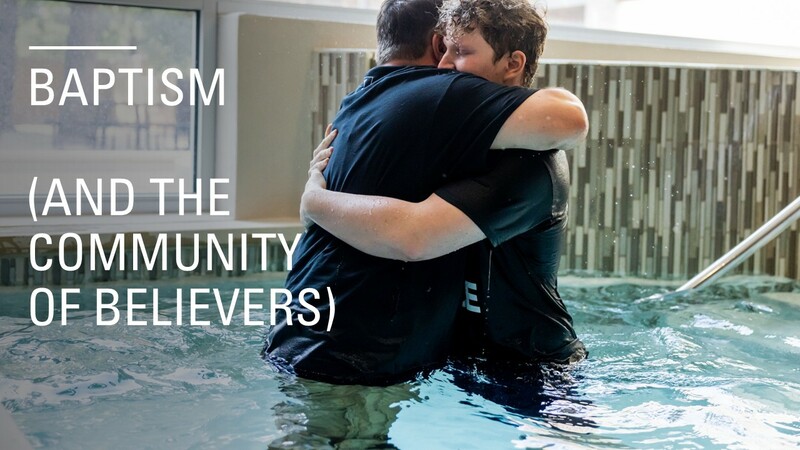 Baptism and the Community of Believers