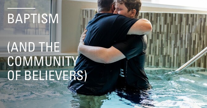 Baptism and the Community of Believers