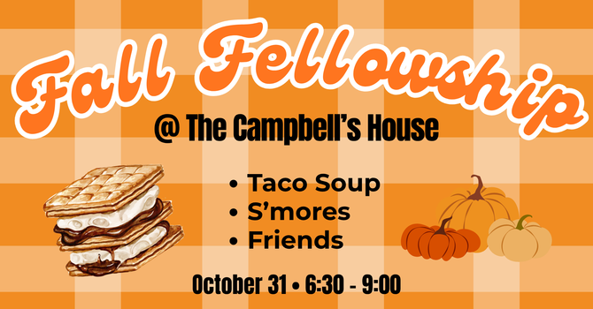 Fall Fellowship @ The Campbell's