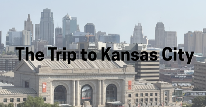 The Trip to Kansas City