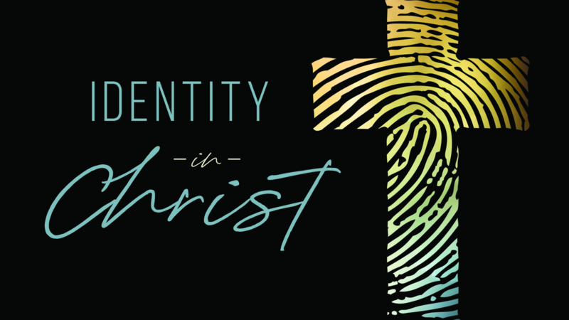 Identity in Christ - Part 5