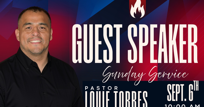 Guest Speaker- Pastor Louie Torres