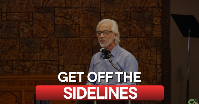 Get Off the Sidelines (1 Peter 2:1–12 Sermon)