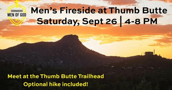 Men's Fireside at Thumb Butte