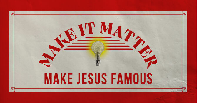 How To Make Jesus Famous