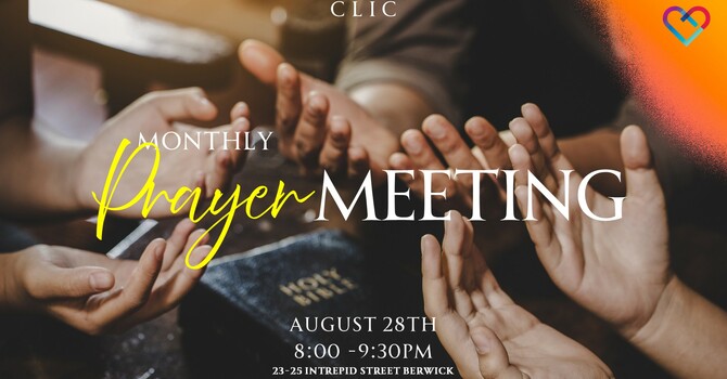 CLIC MONTHLY PRAYER MEETING, August 28th 2026