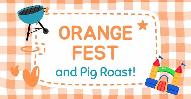 OrangeFest & Pig Roast