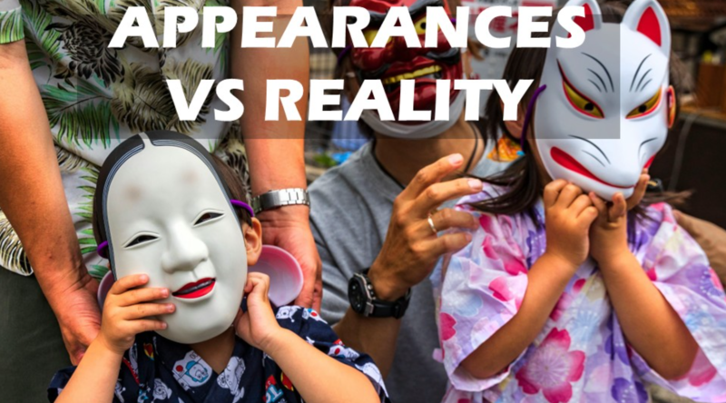 "Appearances vs. Reality"