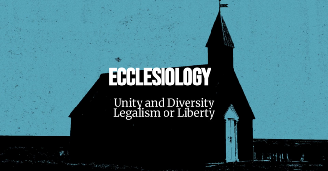 Unity and Diversity & Legalism or Liberty