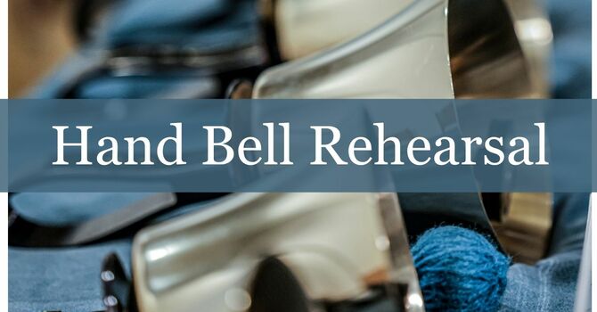 Hand Bell Rehearsal - Bell Room