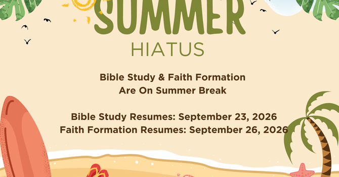 Bible Study & Faith Formation On Summer Break image
