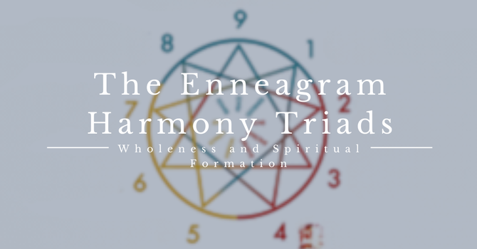 The Enneagram Harmony Triads