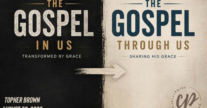 THE GOSPEL IN US. THE GOSPEL THROUGH US. 