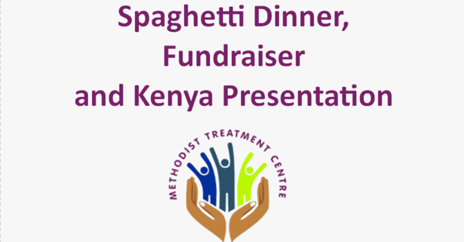 Spaghetti Dinner, Fundraiser & Kenya Presentation