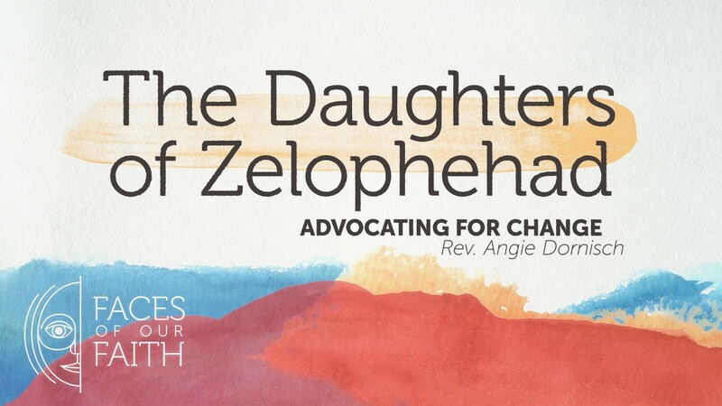 The Daughters of Zelophehad: Advocating for Change