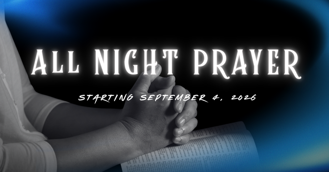 All Night Prayer