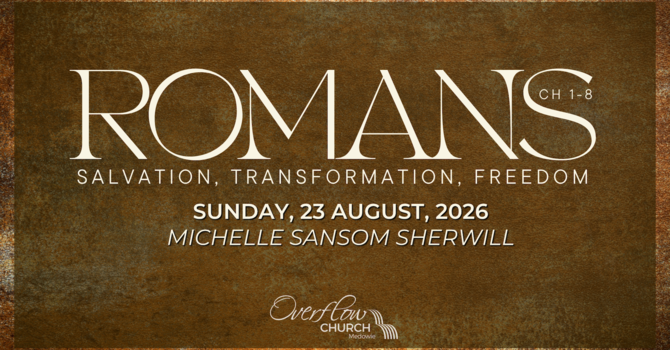 Romans: Salvation, Transformation, and Freedom - Part 5