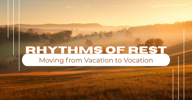 Rhythms of Rest