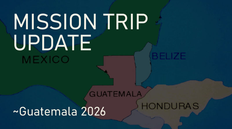Mission Trip Report - Guatemala