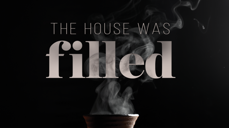 The House Was Filled