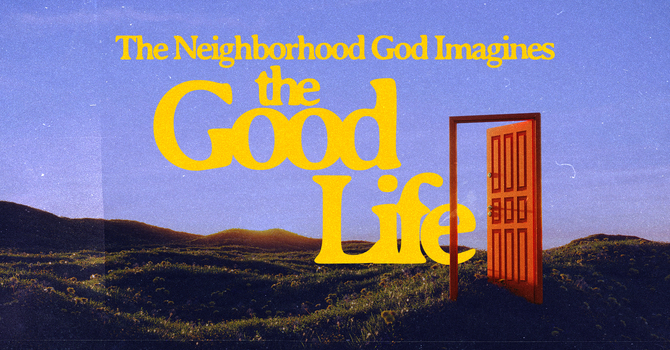 The Neighborhood God Imagines