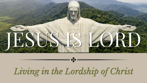 Jesus Is Lord