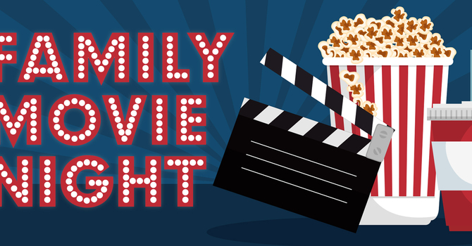 Family Movie Night RSVP by Sept 6th