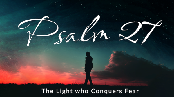 The Light Who Conquers Fear