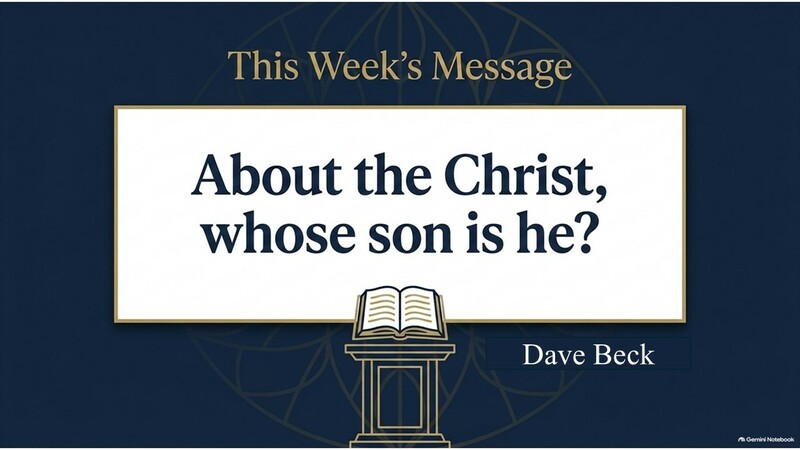 About the Christ, Whose Son is He?
