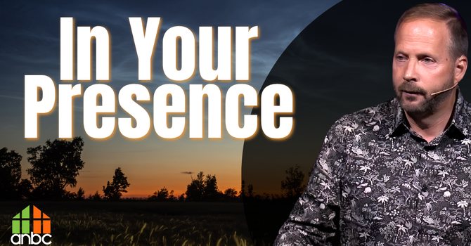 In Your Presence