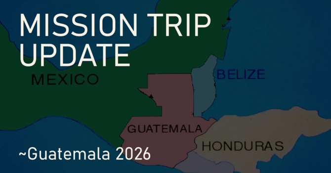 Mission Trip Report - Guatemala